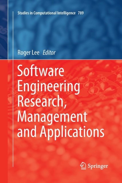 Software Engineering Research, Management and Applications