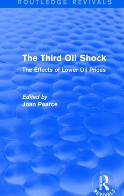 The Third Oil Shock (Routledge Revivals)