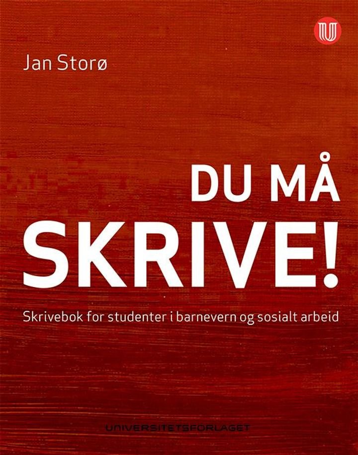 Du må skrive! - skrivebok for studenter i barnevern og sosialt arbeid