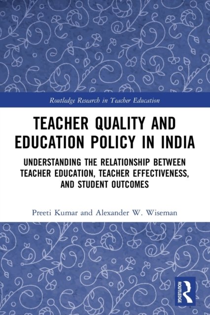 Teacher Quality and Education Policy in India