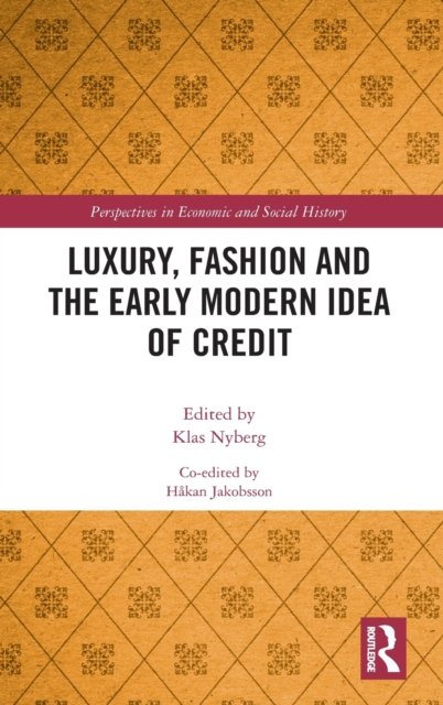 Luxury, Fashion and the Early Modern Idea of Credit