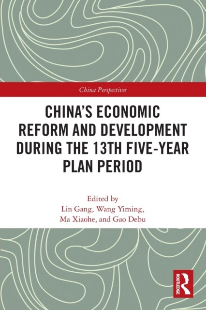 China?s Economic Reform and Development During the 13th Five-year Plan Period