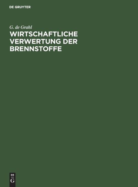 Wirtschaftliche Verwertung Der Brennstoffe