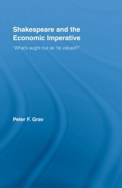 Shakespeare and the Economic Imperative