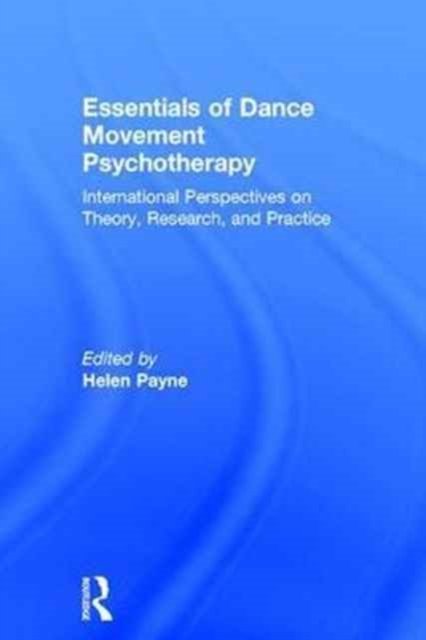 Essentials of Dance Movement Psychotherapy