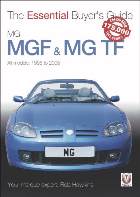 The Essential Buyer's Guide MG MGF & MG TF