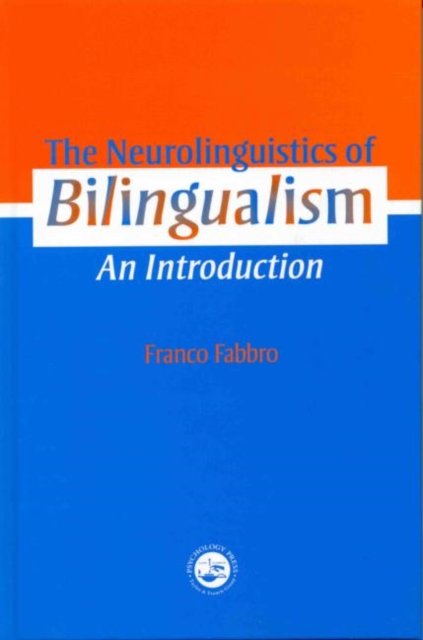 The Neurolinguistics of Bilingualism