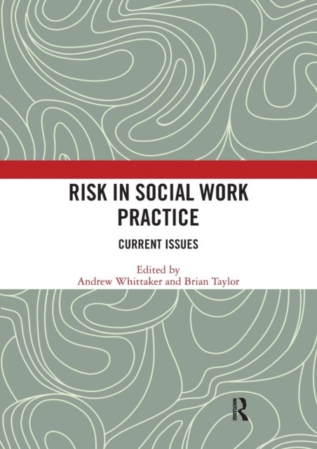 Risk in Social Work Practice