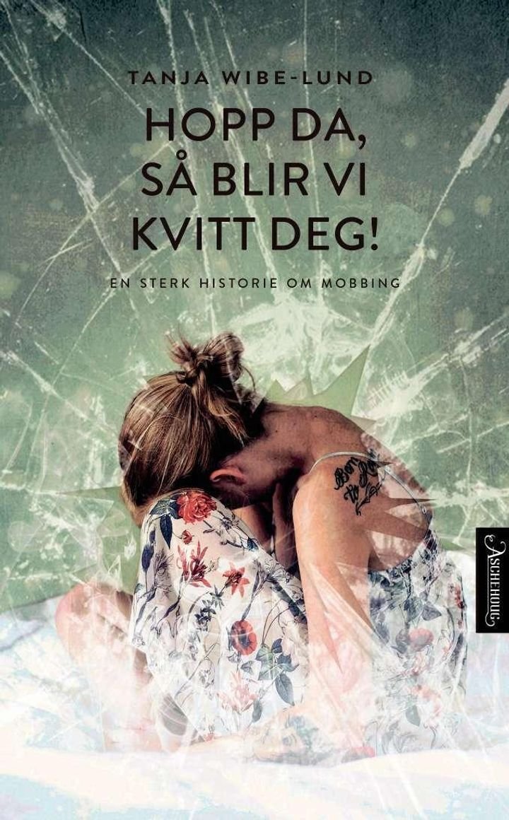 Hopp da, så blir vi kvitt deg! - en bok om mobbing