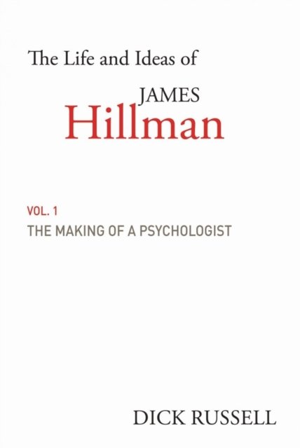 The Life and Ideas of James Hillman
