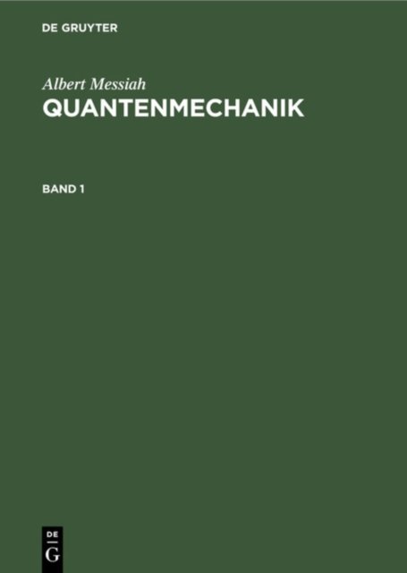 Quantenmechanik. Band 1