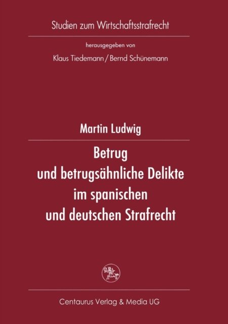 Betrug und betrugsahnliche Delikte im spanischen und deutschen Strafrecht