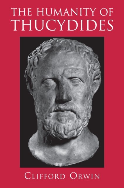 The Humanity of Thucydides