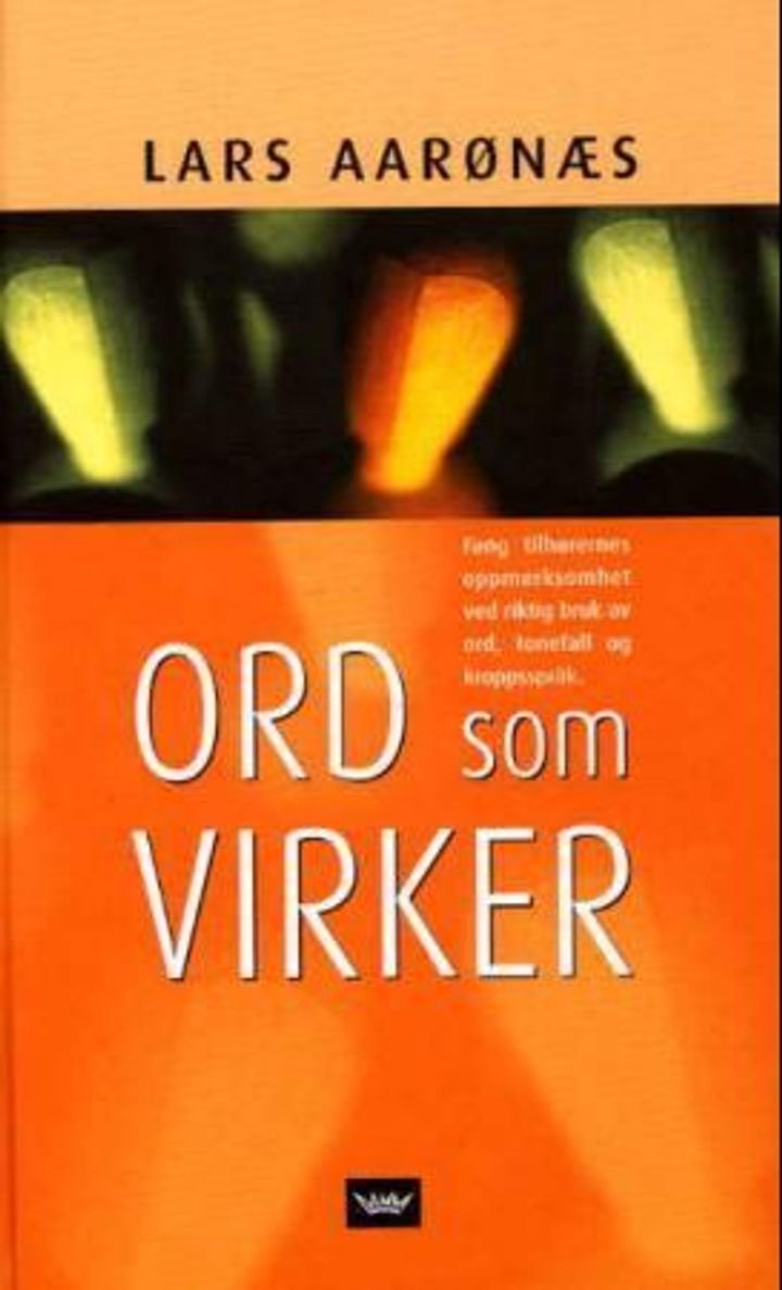 Ord som virker - fang tilhørernes oppmerksomhet ved riktig bruk av ord, tonefall og kroppsspråk