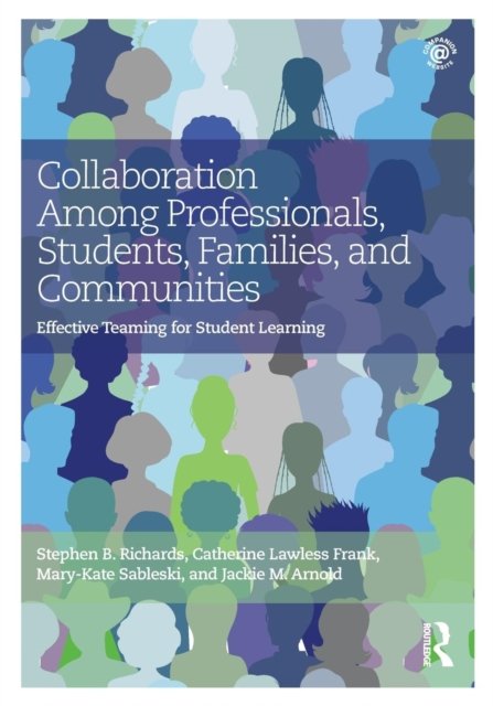 Collaboration Among Professionals, Students, Families, and Communities