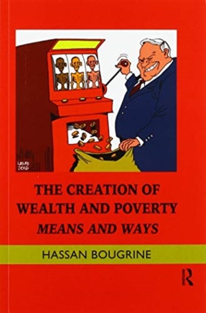 The Creation of Wealth and Poverty