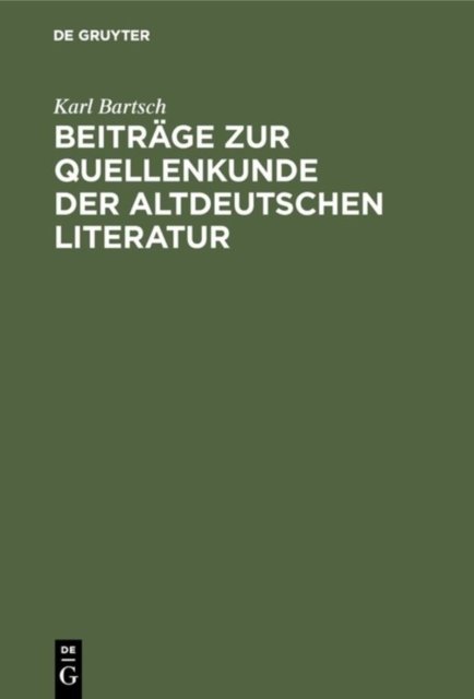 Beitrage Zur Quellenkunde Der Altdeutschen Literatur
