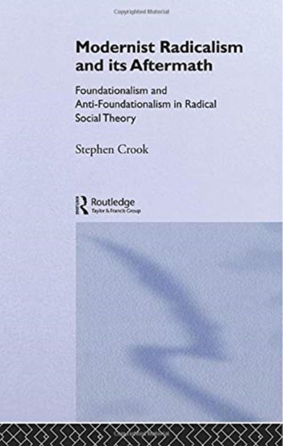 Modernist Radicalism and its Aftermath