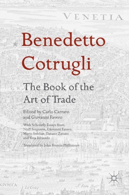 Benedetto Cotrugli – The Book of the Art of Trade