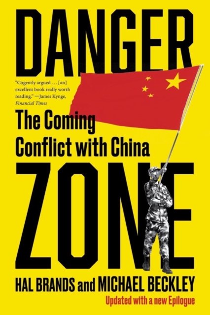 Danger Zone – The Coming Conflict with China