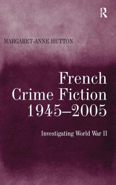 French Crime Fiction, 1945–2005