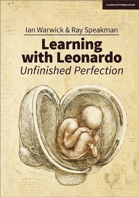 Learning With Leonardo: Unfinished Perfection: Making children cleverer: what does Da Vinci tell us?