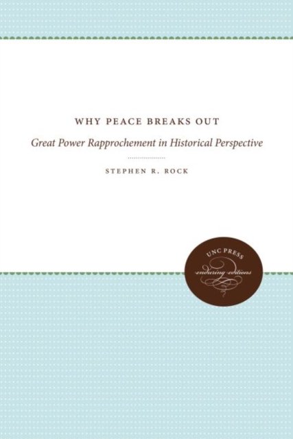 Why Peace Breaks Out
