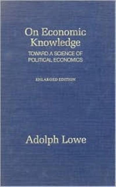 On Economic Knowledge Toward a Science of Political Economics