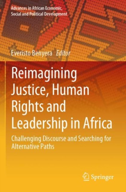 Reimagining Justice, Human Rights and Leadership in Africa
