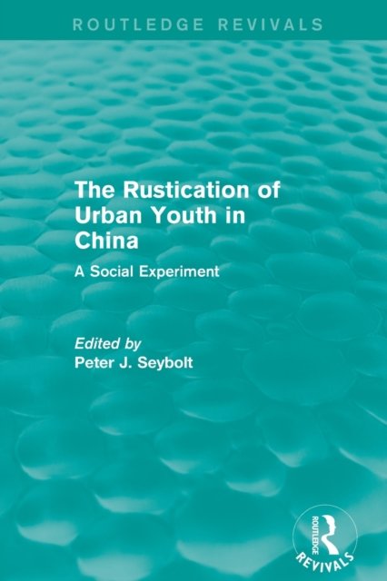 The Rustication of Urban Youth in China