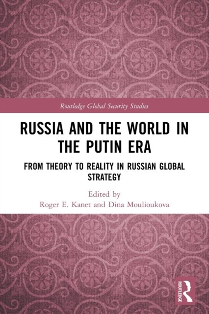 Russia and the World in the Putin Era