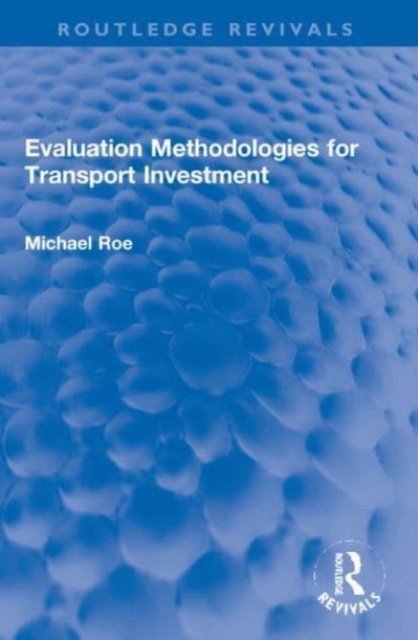 Evaluation Methodologies for Transport Investment