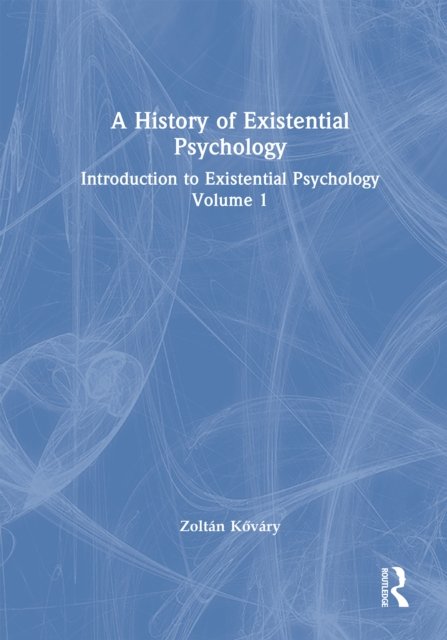 A History of Existential Psychology