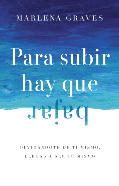 Para subir hay que bajar