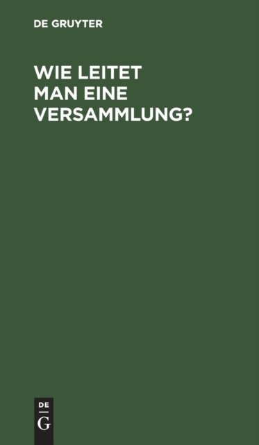 Wie Leitet Man Eine Versammlung?