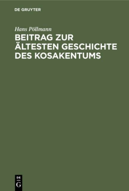 Beitrag Zur Altesten Geschichte Des Kosakentums
