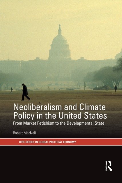 Neoliberalism and Climate Policy in the United States