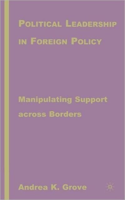 Political Leadership in Foreign Policy
