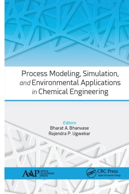 Process Modeling, Simulation, and Environmental Applications in Chemical Engineering