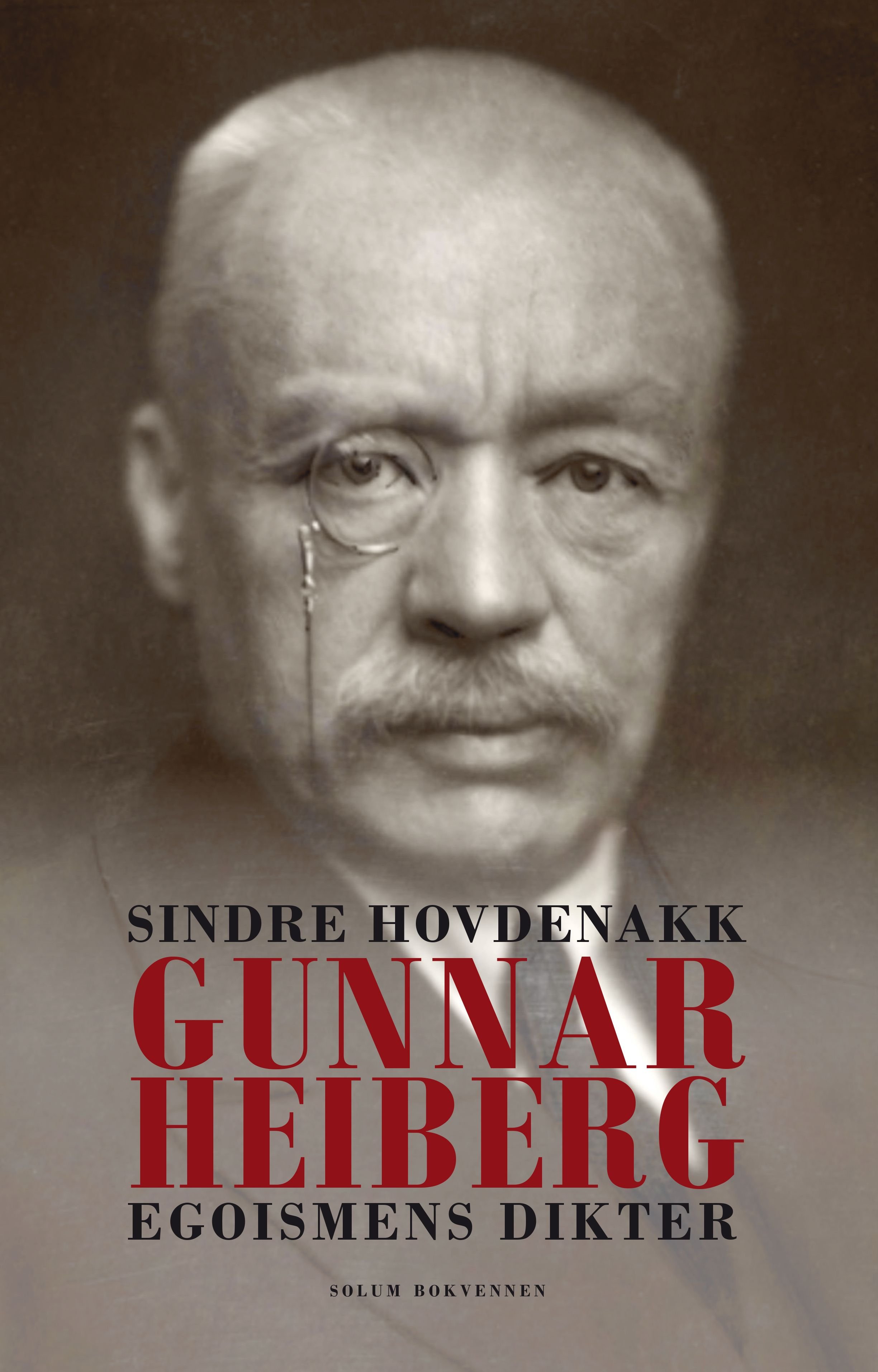 Gunnar Heiberg - egoismens dikter