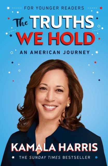 Truths We Hold (Young Reader''s Edition)