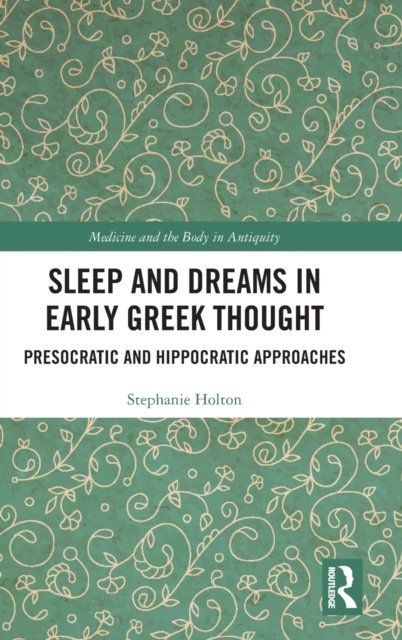 Sleep and Dreams in Early Greek Thought
