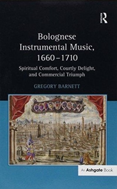 Bolognese Instrumental Music, 1660–1710