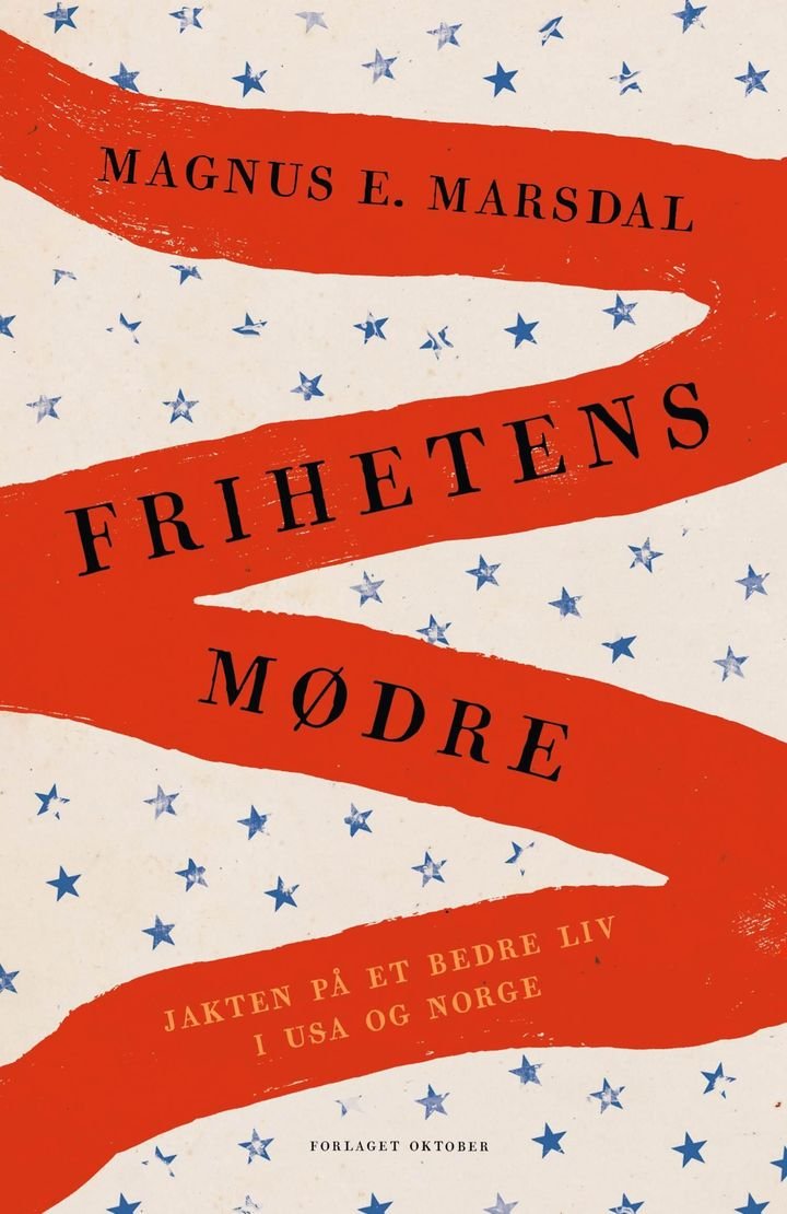 Frihetens mødre - jakten på et bedre liv i USA og Norge