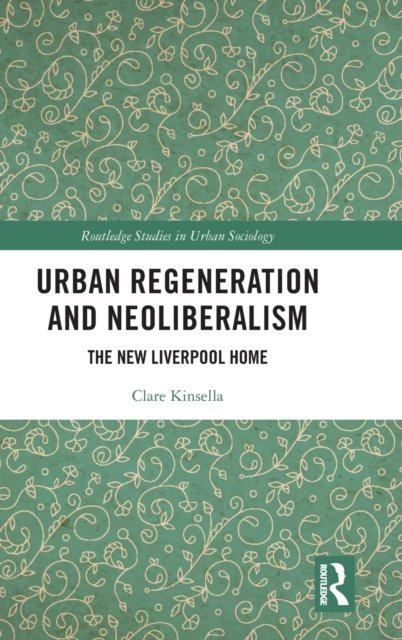 Urban Regeneration and Neoliberalism