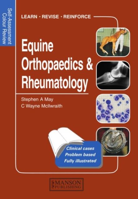 Self-Assessment Colour Review of Equine Orthopaedics and Rheumatology