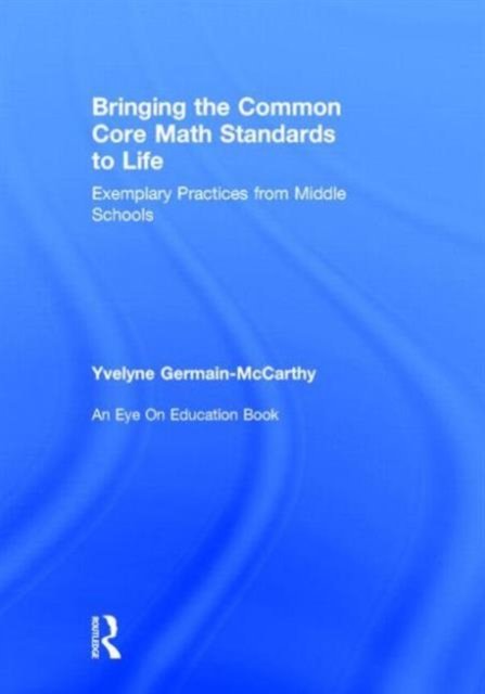 Bringing the Common Core Math Standards to Life