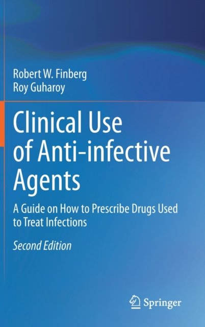 Clinical Use of Anti-infective Agents