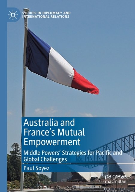Australia and France''s Mutual Empowerment