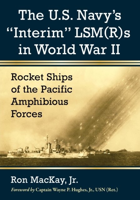 The U.S. Navy's "Interim" LSM(R)s in World War II